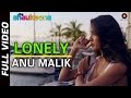LONELY FULL VIDEO HD The Shaukeens Anu Malik Lisa Haydon