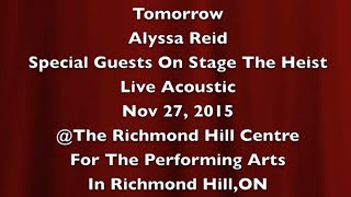Tomorrow Alyssa Reid @The Richmond Hill Centre Nov 27 2015