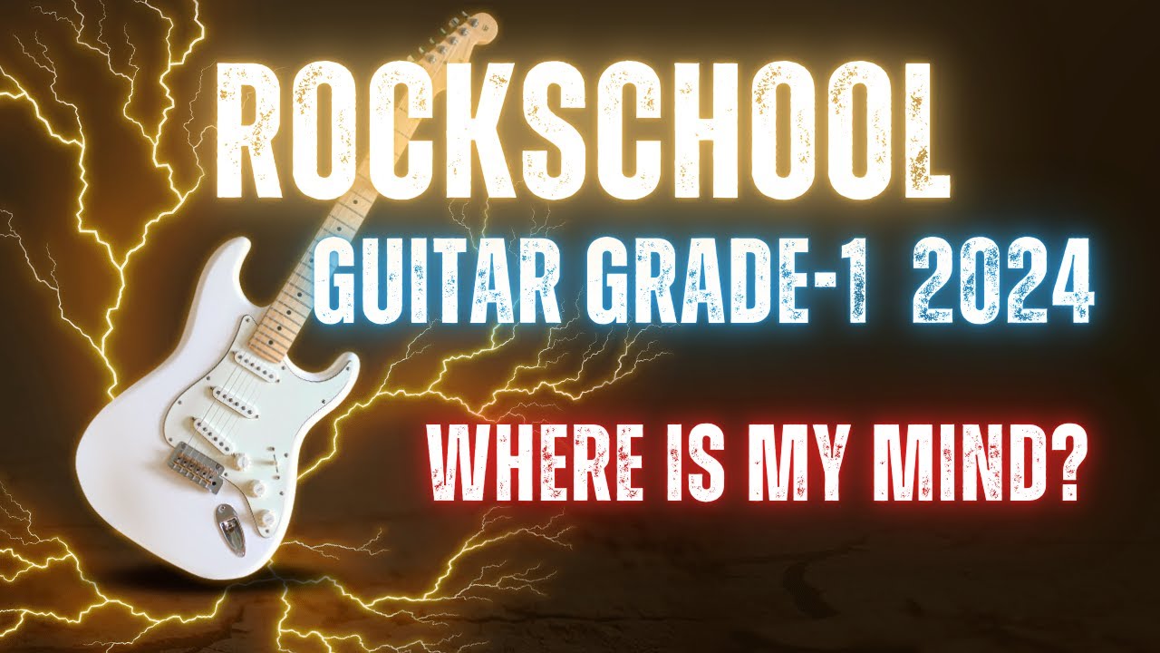 Where Is My Mind?  RockSchool Grade 1 Guitar #guitar