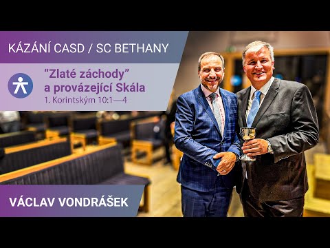 Václav Vondrášek - "Zlaté záchody¨ a provázející Skála / Kázání v SC Bethany - 13.12.2025