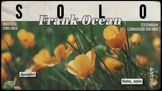 Download lagu Frank Ocean – Solo [ LYRICS terjemahan Indonesia ] mp3