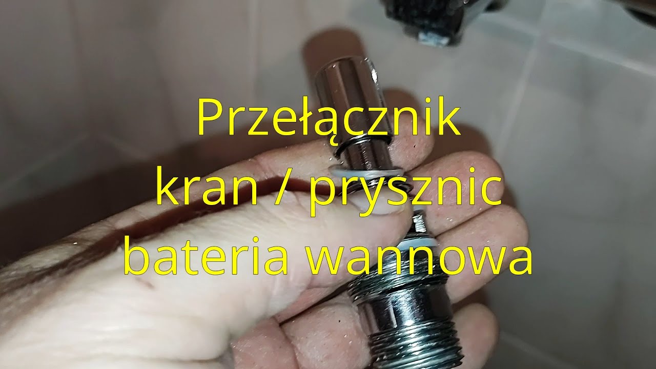Bateria wannowa - przełącznik kran / prysznic - naprawa