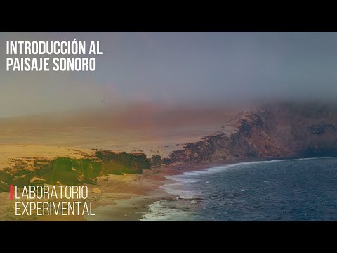 Laboratorio Experimental | Introducción al paisaje sonoro