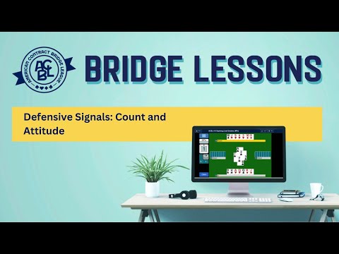 Bridge Lessons: Defensive Signals: Count and Attitude