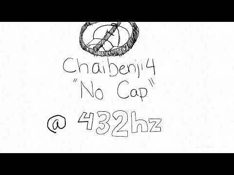 Chaibenji4 - No Cap | @ 432hz [SONG REQUEST]