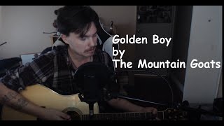 Golden Boy - The Mountain Goats (Cover)