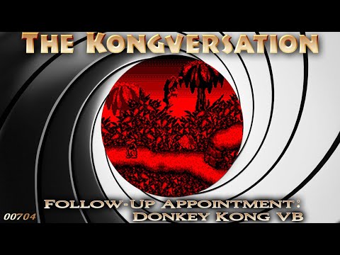 The Kongversation 704 - Follow-Up Appointment: Donkey Kong VB