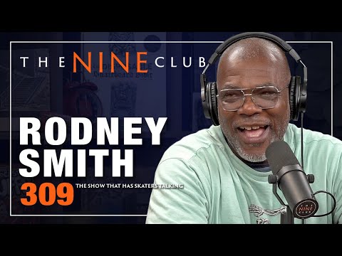 Rodney Smith | The Nine Club - Episode 309