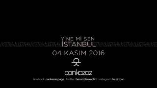 Yine mi Sen İstanbul 4 Kasım&#39;da