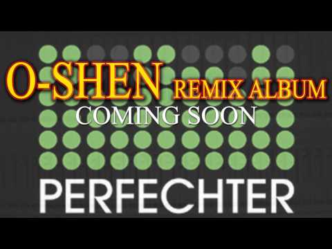 O-SHEN - You No Love Me (Perfechter REMIX)