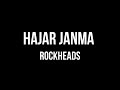 HAJAR JANMA | ROCKHEADS