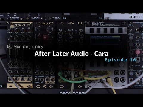 My Modular Journey - Season 4: Episode 16 (After Later Audio // Cara // Random Sampler)