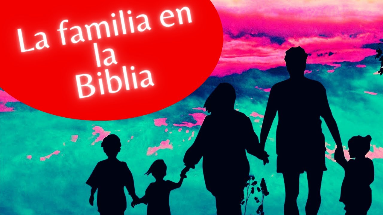 🔴 QUE ES LA FAMILIA en la BIBLIA 