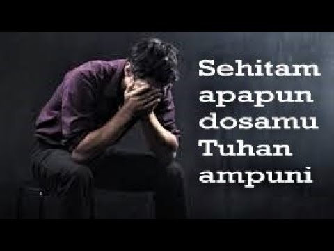Sehitam apapun dosamu Tuhan ampuni || Lagu Rohani Kristen - Official Video Music