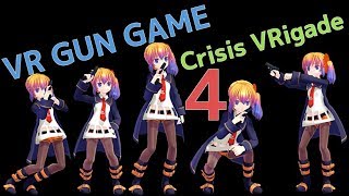【Crisis VRigrade】Let's play VR GUN GAME! part4