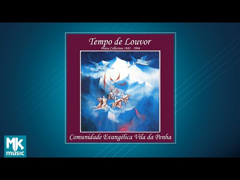 💿 Comunidade Evangélica Vila da Penha - Tempo de Louvor (CD COMPLETO)