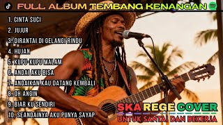 Download lagu Lagu Lawas Tembang Kenangan SKA Reggae Cover – Full Album Nostalgia Ceria mp3
