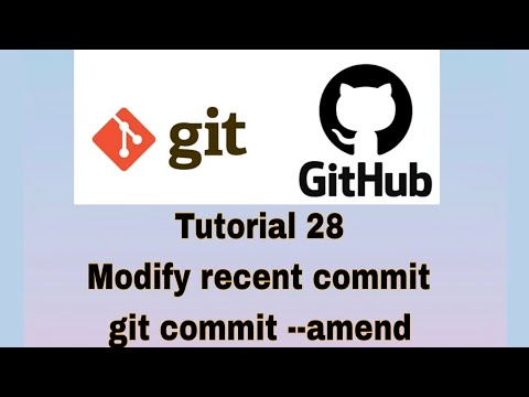 Git And Github Tutorial 28 Modifying Recent Commit Git Commit Amend
