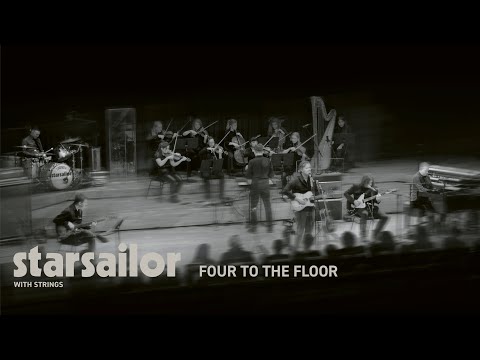 Starsailor - Four To The Floor (Live with Strings)