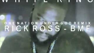 RICK ROSS - BMF (WHITE RING / ONE NATION UNDER GOD REMIX)