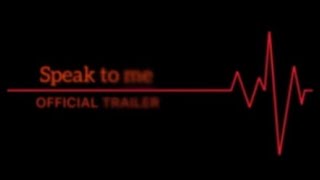Speak to Me - Official Trailer