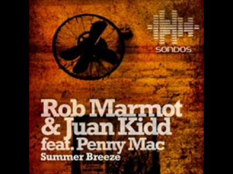 Rob Marmot & Juan Kidd featuring Penny Mac - Summer Breeze(Vocal)