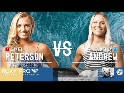 Lakey Peterson vs. Keely Andrew - FINAL - Roxy Pro Gold Coast 2018