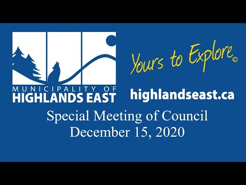 December 15, 2020 - Special Meeting of Council - Highlands East