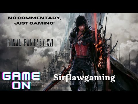 FINAL FANTASY XVI - Footfalls in Ash #1 - Game Play #112