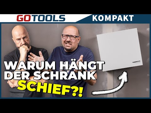 Gotools klärt auf | Ein Schrank hängt schief? Die Profis helfen!