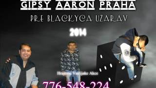 Gipsy Aaron - Pre Blačkyca Užarav Bossanova 2014 Gipsy Aaron - Pre Blačkyca Užarav Bossanova 2014