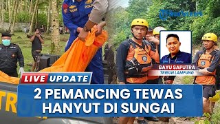Akhir Pencarian Pemancing Hanyut di Lampung: Dua Korban Ditemukan dalam Kondisi Meninggal Dunia