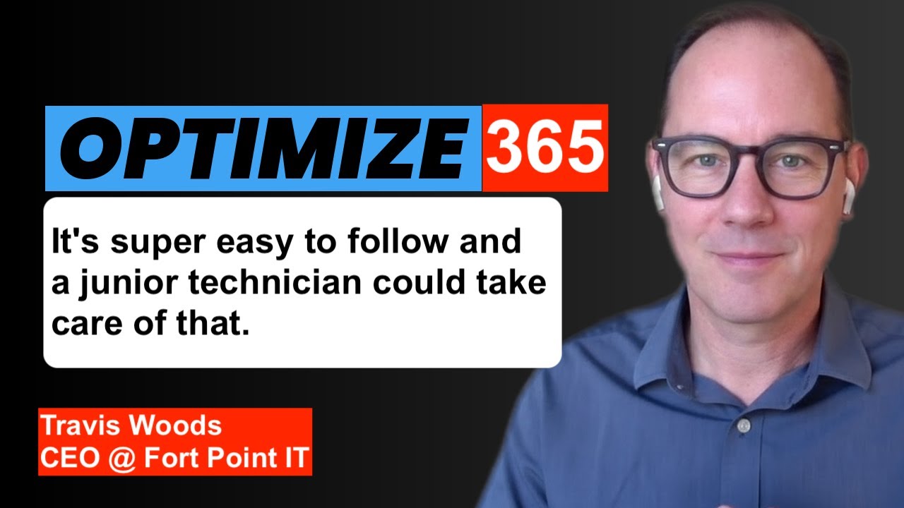 Travis Woods, CEO @ Fort Point IT, on Optimize365