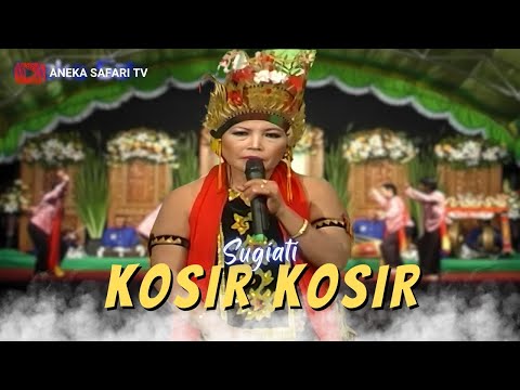 Sugiati - Kosir Kosir - (Offcial Music Video ANEKA SAFARI TV)