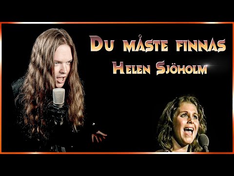 DU MÅSTE FINNAS - Helen Sjöholm (Kristina från Duvemåla)