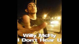 Willy McFly - I Don't Hear U (Produced By Rush Money Productions)