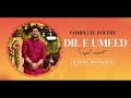 Complete Dil E Umeed Tora Hai Kisi Nay Sajeel Liaqat Ranjish Poetry