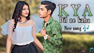 Kya Dil Ne Kaha || New song || Top Team Mandora || cover song  || Ttm
