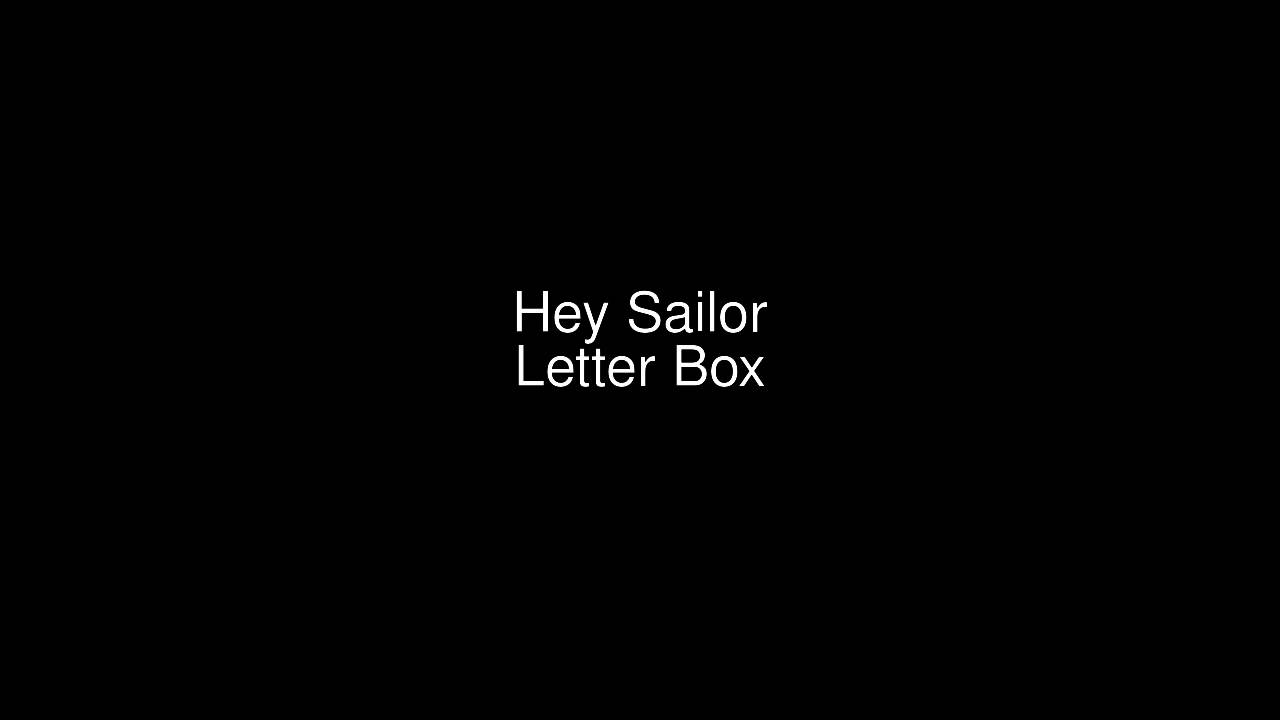 Hey Sailor - Letter Box [ロック] [暗い] [03:13]