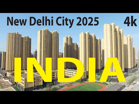 New Delhi City - India 4K By Drone 2025