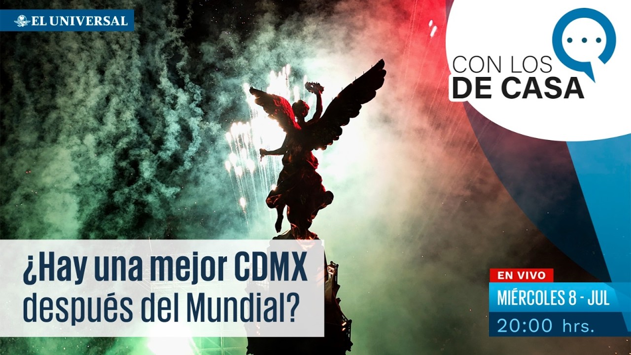 ¿Hay una mejor CDMX después del Mundial? || Con los de Casa