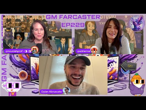 GM Farcaster ep229 Wednesday March 26, 2025 with Dylan Abruscato  of Crypto the Game