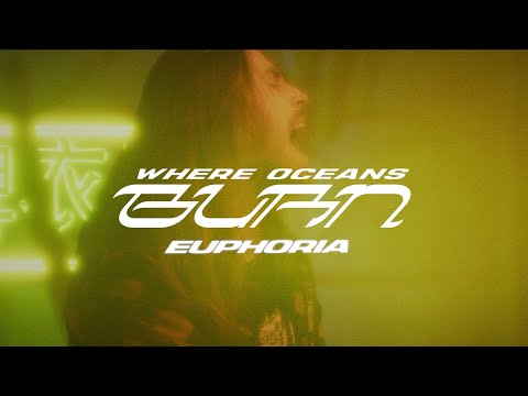 Where Oceans Burn - Euphoria (OFFICIAL MUSIC VIDEO) online metal music video by WHERE OCEANS BURN