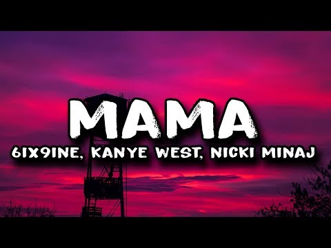 6IX9INE - MAMA ft. Kanye West & Nicki Minaj (Lyrics)