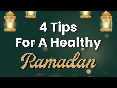 4 TIPS FOR A HEALTHY RAMADAN