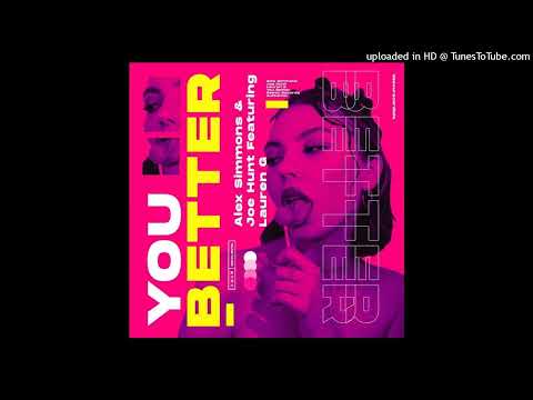Alex Simmons & Joe Hunt Feat. Lauren G = You Better (Old Skool Organ Mix) {2022}