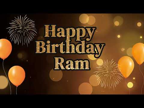 Happy Birthday Ram |  Custom Name Birthday Song | Make Birthdays UNFORGETTABLE with Name Song!