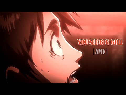 YouSeeBigGirl『AMV』◈ Attack on Titan