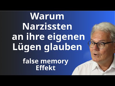Narzissten glauben an ihre eigenen Lügen, der false memory Effekt