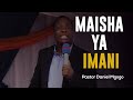 MAISHA YA IMANI PASTOR DANIEL MGOGO